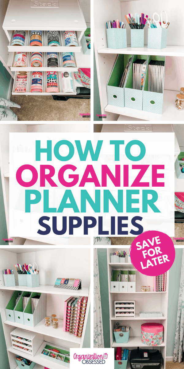 How To Organize Planner Supplies - Organization Obsessed