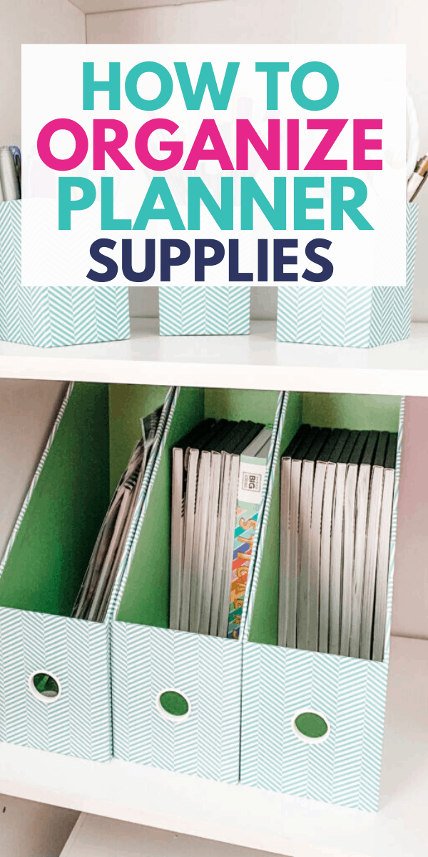 How To Organize Planner Supplies - Organization Obsessed