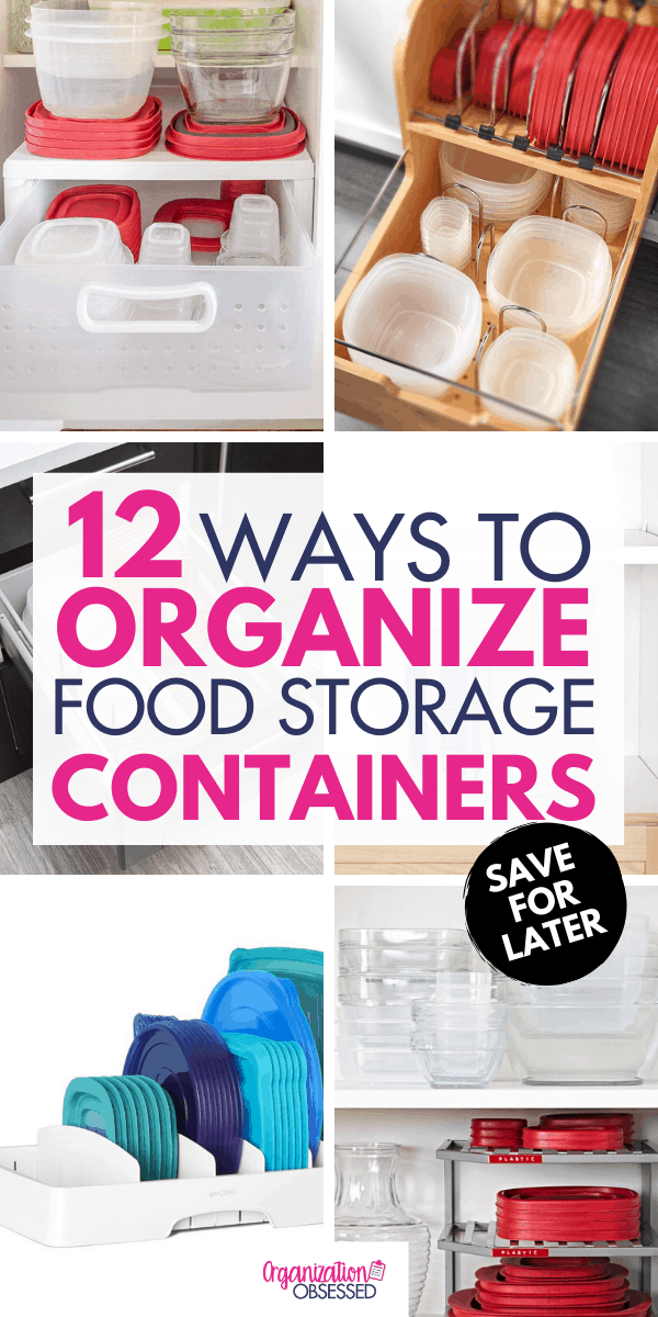 12 Ways To Organize Food Storage Containers - Organization Obsessed