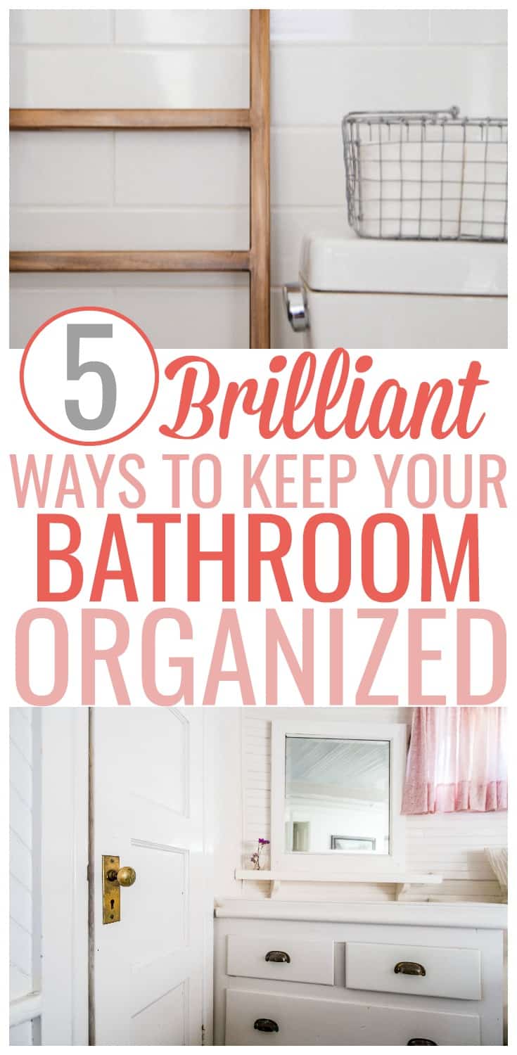 5 Tips To Keep Your Bathroom Organized - Organization Obsessed