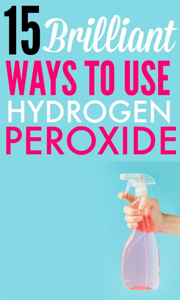 15 Brilliant Ways To Use Hydrogen Peroxide - Organization Obsessed