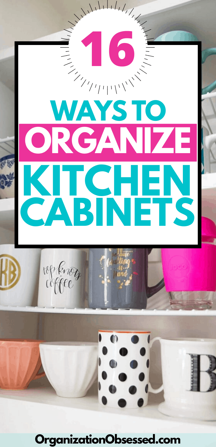 16 Genius Ways To Organize Kitchen Cabinets - Organization Obsessed